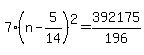 7%28n-5%2F14%29%5E2=392175%2F196