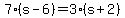 7%28s-6%29+=+3%28s%2B2%29+