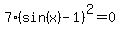 7%28sin%28x%29-1%29%5E2=+0
