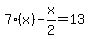 7%28x%29-x%2F2=13