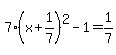 7%28x%2B1%2F7%29%5E2-1=1%2F7