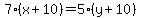 7%28x%2B10%29=5%28y%2B10%29