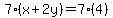 7%28x%2B2y%29=7%284%29