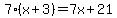 7%28x%2B3%29=7x%2B21