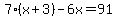 7%28x%2B3%29-6x=91