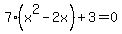 7%28x%5E2-2x%29%2B3=0