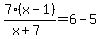 7%28x-1%29%2F%28x%2B7%29=6-5