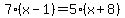 7%28x-1%29=5%28x%2B8%29
