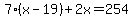 7%28x-19%29%2B2x=254