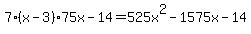 7%28x-3%2975x-14=525x%5E2-1575x-14