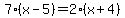 7%28x-5%29=2%28x%2B4%29