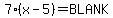 7%28x-5%29+=+BLANK
