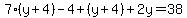 7%28y%2B4%29-4%2B%28y%2B4%29%2B2y=38