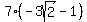 7%2A%28-3sqrt%282%29-1%29