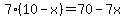 7%2A%2810-x%29=70-7x