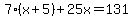7%2A%28x%2B5%29%2B25x=131