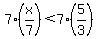 7%2A%28x%2F7%29%3C7%2A%285%2F3%29