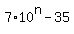 7%2A10%5En-35
