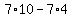 7%2A10+-+7%2A4