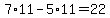 7%2A11-5%2A11++=+22