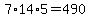7%2A14%2A5=490