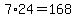 7%2A24+=+168