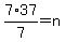 7%2A37%2F7=n+