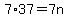 7%2A37=7n+