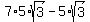 7%2A5%2Asqrt%283%29-5%2Asqrt%283%29