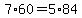 7%2A60=5%2A84