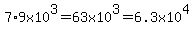 7%2A9x10%5E3=63x10%5E3=6.3x10%5E4