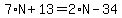 7%2AN%2B13=2%2AN-34
