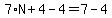 7%2AN%2B4-4=7-4