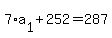 7%2Aa%5B1%5D%2B+252+=+287