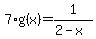 7%2Ag%28x%29=1%2F%282-x%29