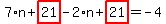 7%2An%2Bhighlight_red%28+21+%29-2%2An%2Bhighlight_red%28+21+%29=-4