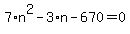 7%2An%5E2-3%2An-670=0