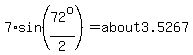 7%2Asin%2872%5Eo%2F2%29=about3.5267
