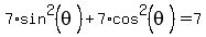7%2Asin%5E2%28theta%29%2B7%2Acos%5E2%28theta%29=7