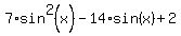7%2Asin%5E2%28x%29+-+14%2Asin%28x%29+%2B+2