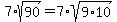 7%2Asqrt%2890%29+=+7%2Asqrt%289%2A10%29