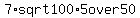 7%2Asqrt100%2A5+over+50