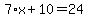 7%2Ax%2B10=24