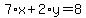 7%2Ax%2B2%2Ay=8