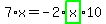 7%2Ax=-2%2Ahighlight_green%28+x+%29%2A10