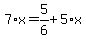 7%2Ax=5%2F6%2B5%2Ax