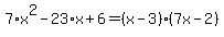 7%2Ax%5E2-23%2Ax%2B6=%28x-3%29%287x-2%29