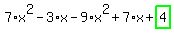 7%2Ax%5E2-3%2Ax-9%2Ax%5E2%2B7%2Ax%2Bhighlight_green%28+4+%29
