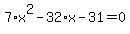 7%2Ax%5E2-32%2Ax-31=0