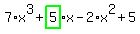 7%2Ax%5E3%2Bhighlight_green%28+5+%29%2Ax-2%2Ax%5E2%2B5